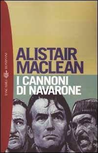 I cannoni di Navarone - Alistair McLean - Libro Bompiani 2002, I grandi tascabili | Libraccio.it