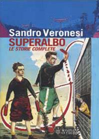 Superalbo. Le storie complete - Sandro Veronesi - Libro Bompiani 2002, Overlook | Libraccio.it