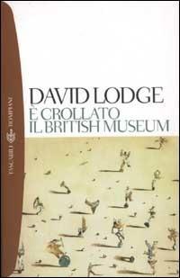 È crollato il British Museum - David Lodge - Libro Bompiani 2003, Tascabili | Libraccio.it
