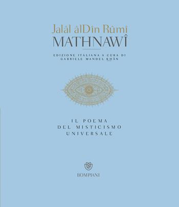 Mathnawi. Il poema del misticismo universale - Jalâl Al-Din Rumi - Libro Bompiani 2006, Tascabili | Libraccio.it