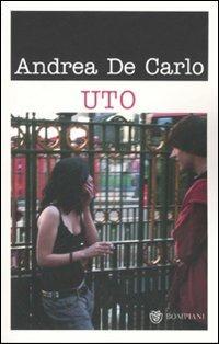 Uto - Andrea De Carlo - Libro Bompiani 2007, Tascabili | Libraccio.it