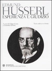 Esperienza e giudizio. Testo tedesco a fronte - Edmund Husserl - Libro Bompiani 2007, Il pensiero occidentale | Libraccio.it