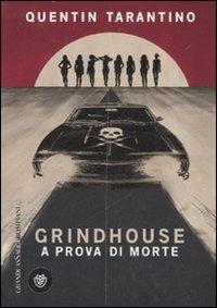 Grindhouse. A prova di morte - Quentin Tarantino - Libro Bompiani 2007, Grandi asSaggi | Libraccio.it