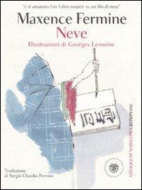 Neve - Maxence Fermine, Georges Lemoine - Libro Bompiani 2008, AsSaggi di narrativa | Libraccio.it