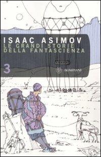 Le grandi storie della fantascienza. Vol. 3  - Libro Bompiani 2008, Tascabili. Best Seller | Libraccio.it
