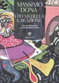 I ritmi della creazione. Con CD Audio - Massimo Donà - Libro Bompiani 2009, Tascabili | Libraccio.it