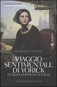 Viaggio sentimentale di Yorick lungo la Francia e l'Italia - Laurence Sterne - Libro Bompiani 2009, Tascabili | Libraccio.it