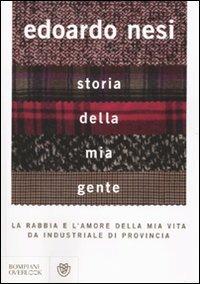 Storia della mia gente - Edoardo Nesi - Libro Bompiani 2010, Overlook | Libraccio.it