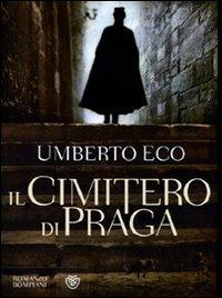 Il cimitero di Praga - Umberto Eco - Libro Bompiani 2010, Narratori italiani | Libraccio.it
