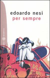 Per sempre - Edoardo Nesi - Libro Bompiani 2010, I grandi tascabili | Libraccio.it
