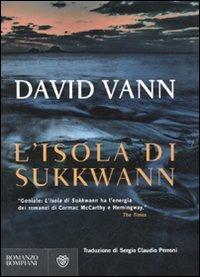 L'isola di Sukkvan - David Vann - Libro Bompiani 2011, Narrativa straniera | Libraccio.it