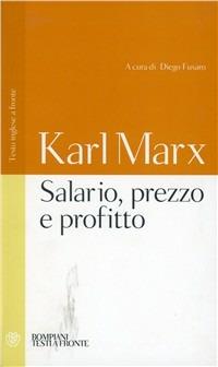 Salario, prezzo e profitto. Testo inglese a fronte - Karl Marx - Libro Bompiani 2010, Testi a fronte | Libraccio.it