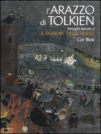 L' arazzo di Tolkien. Immagini ispirate a «Il signore degli anelli». Ediz. illustrata - Cor Blok - Libro Bompiani 2011, Overlook | Libraccio.it
