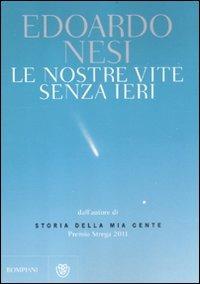 Le nostre vite senza ieri - Edoardo Nesi - Libro Bompiani 2012, AsSaggi | Libraccio.it