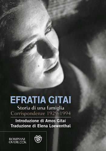 Storia di una famiglia ebrea - Efratia Gitai, Amos Gitai - Libro Bompiani 2012, Overlook | Libraccio.it