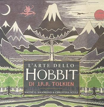 L' arte dello Hobbit di J. R. R. Tolkien. Ediz. illustrata - G. Hammond Wayne, Christina Scull - Libro Bompiani 2012 | Libraccio.it