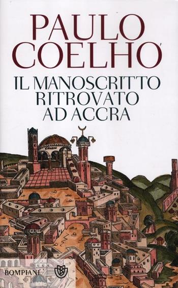 Il manoscritto ritrovato ad Accra - Paulo Coelho - Libro Bompiani 2012, I libri di Paulo Coelho | Libraccio.it