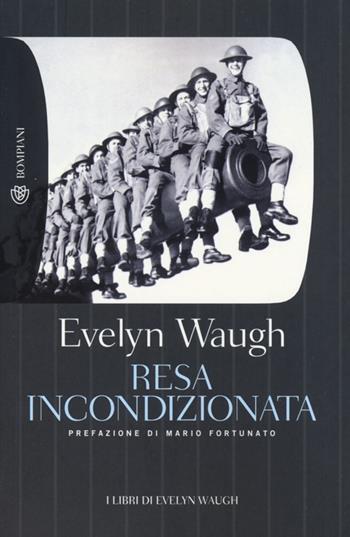 Resa incondizionata - Evelyn Waugh - Libro Bompiani 2013, Tascabili | Libraccio.it