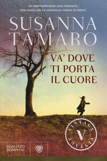Va' dove ti porta il cuore - Susanna Tamaro - Libro Bompiani 2013, Vintage | Libraccio.it