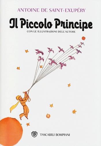 Il Piccolo Principe. Ediz. illustrata - Antoine de Saint-Exupéry - Libro Bompiani 2013, Tascabili | Libraccio.it