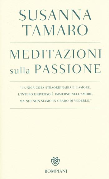 Meditazioni sulla passione - Susanna Tamaro - Libro Bompiani 2014, AsSaggi | Libraccio.it