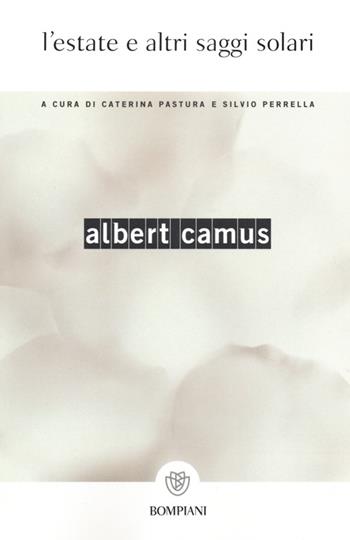 L'estate e altri saggi solari - Albert Camus - Libro Bompiani 2013, I grandi tascabili | Libraccio.it