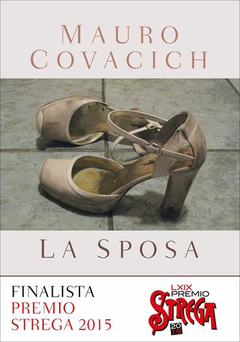 La sposa - Mauro Covacich - Libro Bompiani 2014, Narratori italiani | Libraccio.it