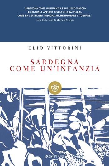 Sardegna come un'infanzia - Elio Vittorini - Libro Bompiani 2014, Tascabili | Libraccio.it