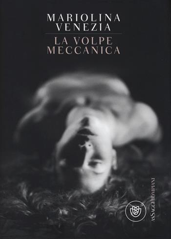 La volpe meccanica - Mariolina Venezia - Libro Bompiani 2014, AsSaggi | Libraccio.it