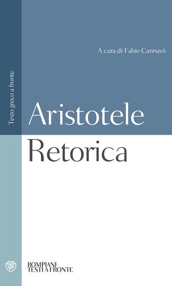 Retorica. Testo greco a fronte - Aristotele - Libro Bompiani 2014, Testi a fronte | Libraccio.it