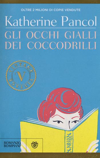 Gli occhi gialli dei coccodrilli - Katherine Pancol - Libro Bompiani 2014, Vintage | Libraccio.it