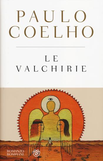 Le valchirie - Paulo Coelho - Libro Bompiani 2014, I libri di Paulo Coelho | Libraccio.it
