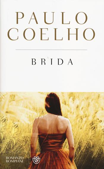 Brida - Paulo Coelho - Libro Bompiani 2014, I libri di Paulo Coelho | Libraccio.it