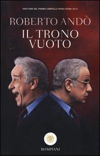 Il trono vuoto - Roberto Andò - Libro Bompiani 2014, I grandi tascabili | Libraccio.it