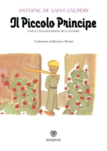 Il Piccolo Principe - Antoine de Saint-Exupéry - Libro Bompiani 2014, Tascabili | Libraccio.it