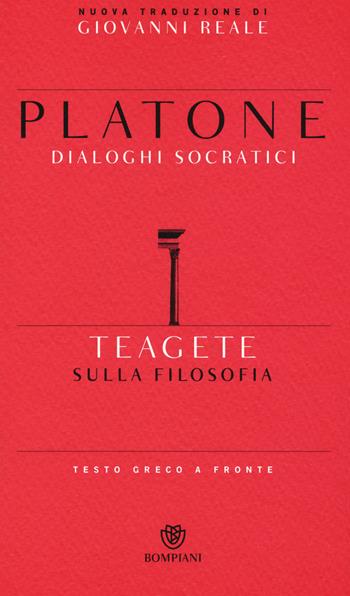 Teagete. Sulla filosofia. Testo greco a fronte - Platone - Libro Bompiani 2015, Testi a fronte | Libraccio.it