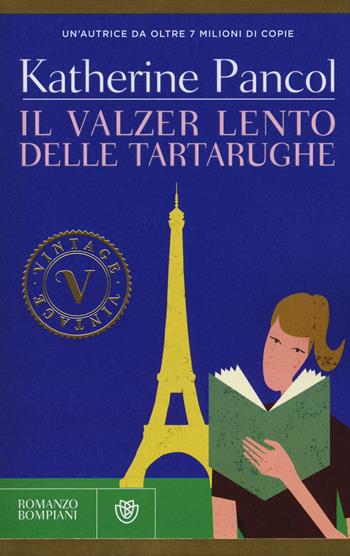 Il valzer lento delle tartarughe - Katherine Pancol - Libro Bompiani 2015, Vintage | Libraccio.it