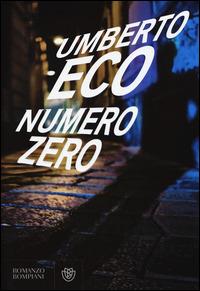 Numero zero - Umberto Eco - Libro Bompiani 2015, Narratori italiani | Libraccio.it