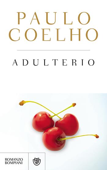Adulterio - Paulo Coelho - Libro Bompiani 2015, I libri di Paulo Coelho | Libraccio.it