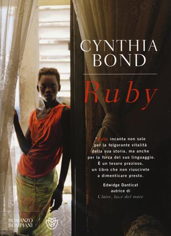 Ruby - Cynthia Bond - Libro Bompiani 2015, Narrativa straniera | Libraccio.it