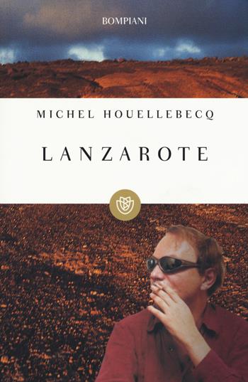 Lanzarote - Michel Houellebecq - Libro Bompiani 2016, Tascabili | Libraccio.it