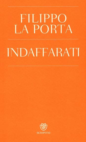 Indaffarati - Filippo La Porta - Libro Bompiani 2016, PasSaggi | Libraccio.it