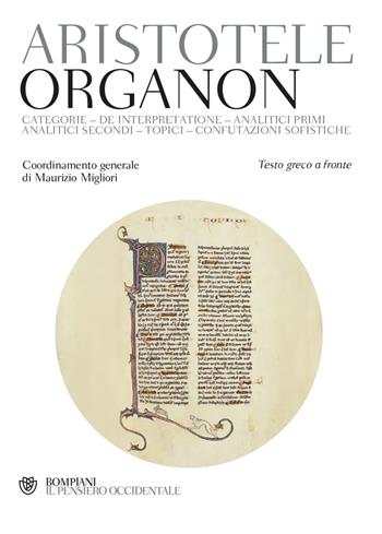 Organon. Testo greco a fronte - Aristotele - Libro Bompiani 2016, Il pensiero occidentale | Libraccio.it