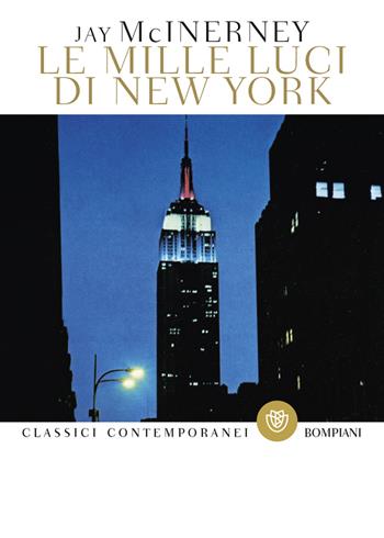 Le mille luci di New York - Jay McInerney - Libro Bompiani 2016, Classici contemporanei Bompiani | Libraccio.it