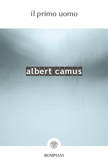 Il primo uomo - Albert Camus - Libro Bompiani 2001, I grandi tascabili | Libraccio.it