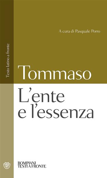 L'ente e l'essenza. Testo latino a fronte - d'Aquino (san) Tommaso - Libro Bompiani 2002, Testi a fronte | Libraccio.it