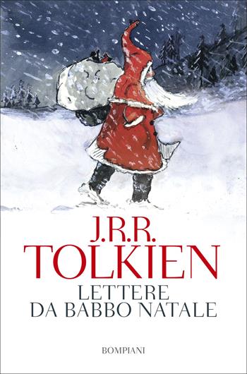 Lettere da Babbo Natale - John R. R. Tolkien - Libro Bompiani 2017, Tascabili | Libraccio.it