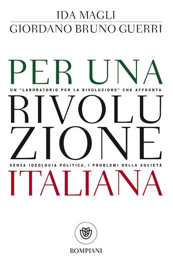 Per una rivoluzione italiana - Ida Magli, Giordano Bruno Guerri - Libro Bompiani 2017, Tascabili. Saggi | Libraccio.it