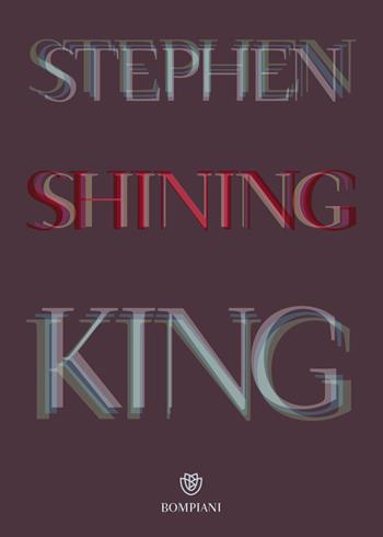Shining - Stephen King - Libro Bompiani 2017, Tascabili narrativa | Libraccio.it