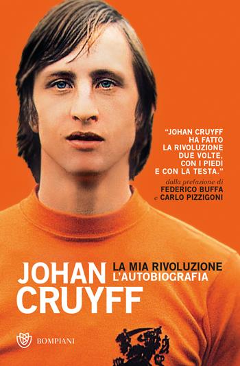 La mia rivoluzione - Johan Cruyff - Libro Bompiani 2018, Tascabili. Saggi | Libraccio.it